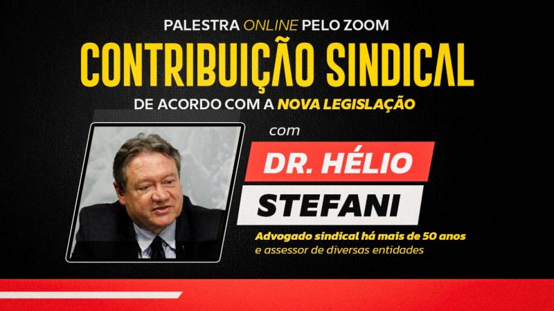 VÍDEO I Contribuição sindical de acordo com a nova legislação | Palestrante – Dr. Hélio Stefani Gherardi