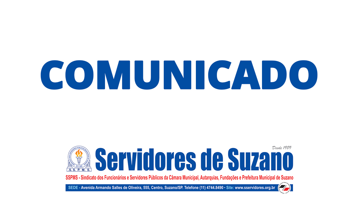 SSPMS – Sindicato dos Servidores de Suzano comunica a prorrogação da abertura da sede