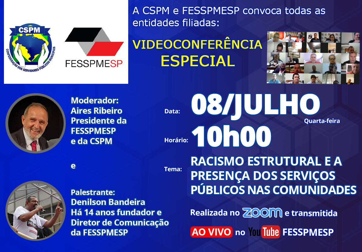 Videoconferência Especial FESSPMESP ao vivo na próxima quarta-feira, com palestra sobre o Racismo Estrutural, participe