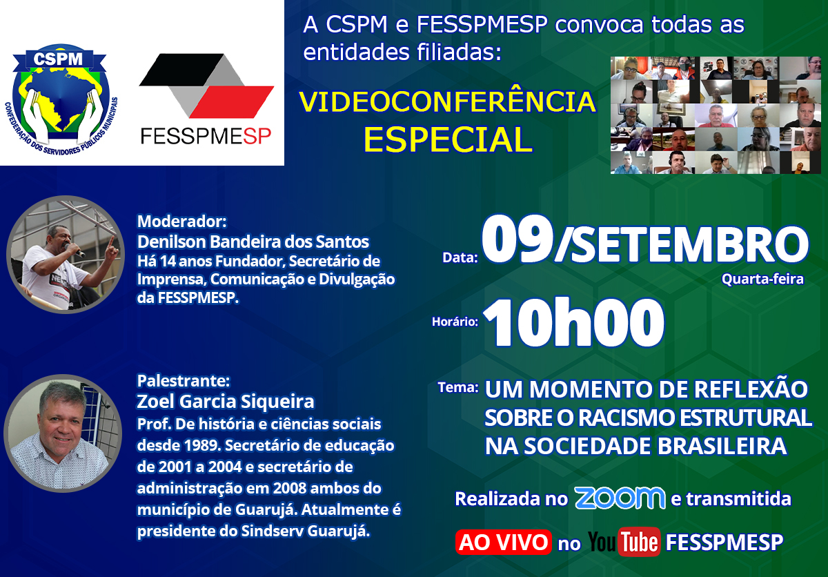 FESSPMESP e CSPM convocam todos os sindicatos filiados para mais uma Videoconferência Especial com palestra: “Um momento de reflexão sobre o racismo estrutural na sociedade brasileira”